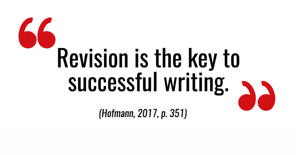 "Revision is the key to successful writing." - Hoffmann, 2017, p. 351. 